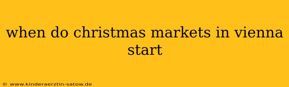 when do christmas markets in vienna start