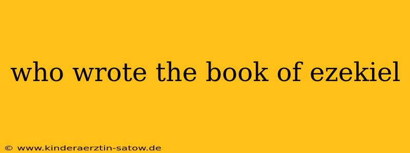 who wrote the book of ezekiel