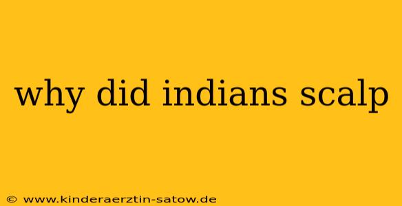 why did indians scalp