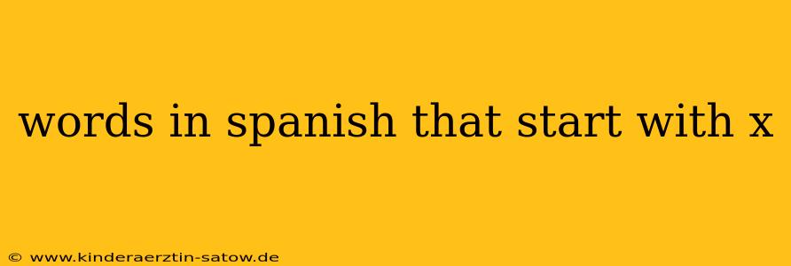 words in spanish that start with x