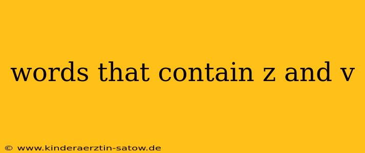 words that contain z and v
