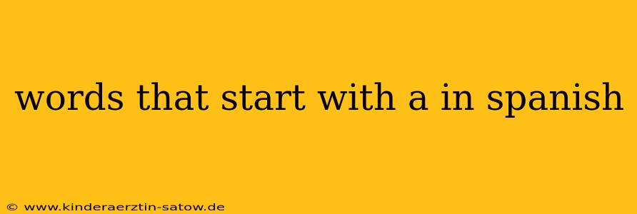 words that start with a in spanish