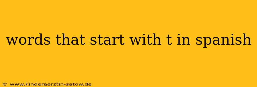 words that start with t in spanish