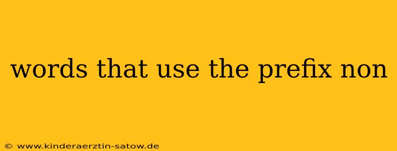 words that use the prefix non